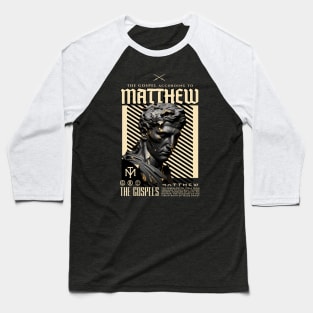 The Gospel Of Matthew Baseball T-Shirt